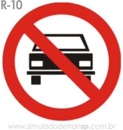 Placa de Regulamentação R-10 Proibido trânsito de veículos automotores - manual brasileiro de sinalização - Simulado Detran SP 2019