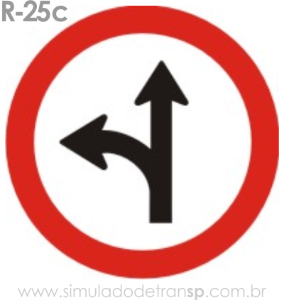 Placa de Regulamentação R-25c Siga em frente ou à esquerda - manual brasileiro de sinalização - Simulado Detran SP 2019