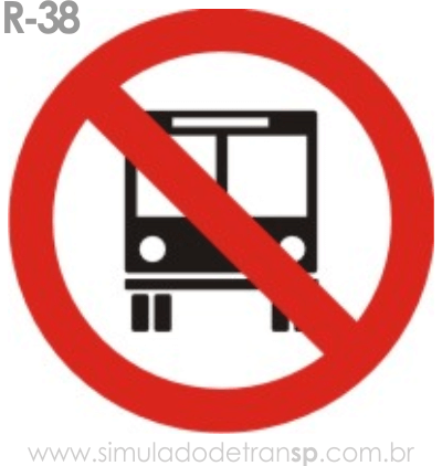Placa de Regulamentação R-38 Proibido trânsito de ônibus - manual brasileiro de sinalização - Simulado Detran SP 2019